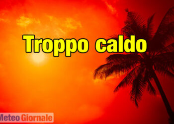 Meteo anomalo, troppo caldo è estremizzazione