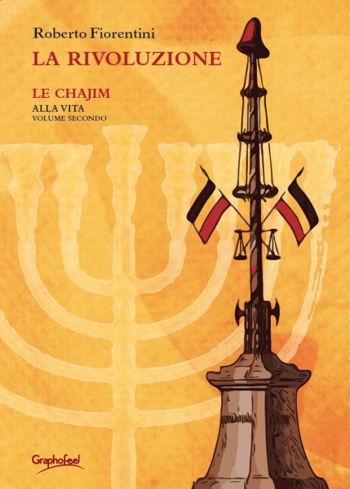 Le Chajim alla vita (volume secondo) il sequel del libro di Roberto Fiorentini