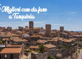 Questo Weekend… le 5 Migliori cose da fare a Tarquinia