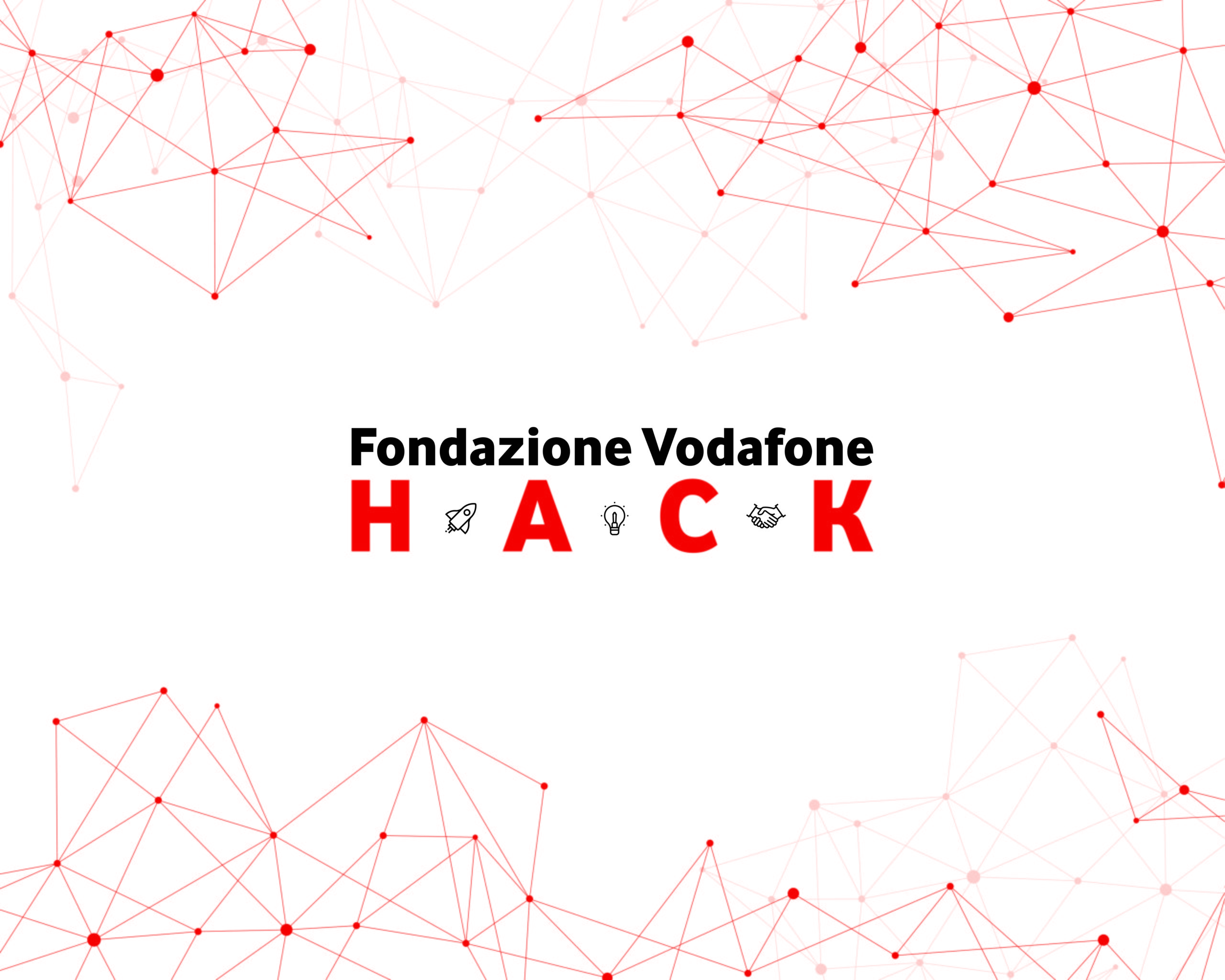 FONDAZIONE VODAFONE HACK:  AL VIA LA MARATONA DIGITALE ALL’INSEGNA DELL’INCLUSIONE