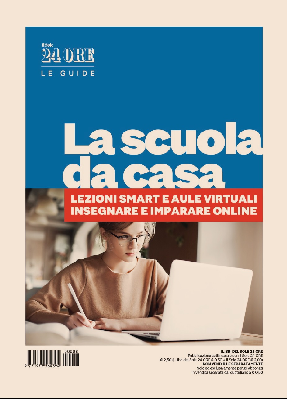 Il Sole 24 Ore propone  “LA SCUOLA DA CASA”: guida alle piattaforme di e-learning tra lezioni smart e aule virtuali