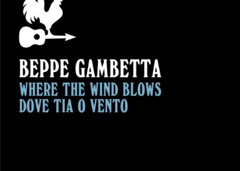 Where The Wind Blows: il nuovo album di Beppe Gambetta!