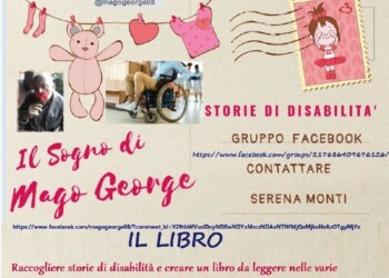 “IL SOGNO DI MAGO GEORGE”, una disabilità senza barriere mentali