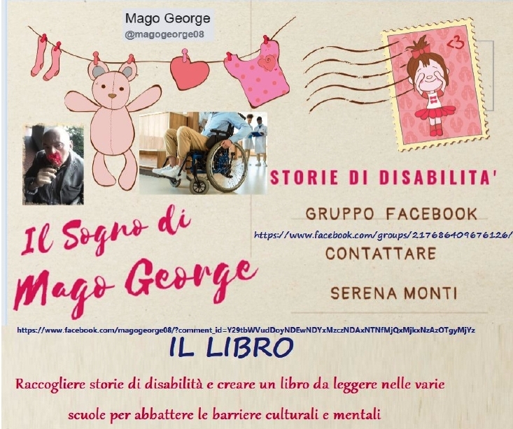 “IL SOGNO DI MAGO GEORGE”, una disabilità senza barriere mentali