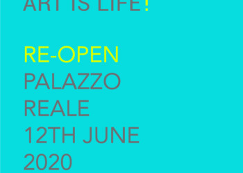 “Art is Life!”. Con questo motto venerdì 12 giugno riapre Palazzo Reale