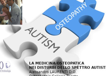 OSTEOPATIA: LAURENTI, PER BIMBI CON AUTISMO TECNICHE MISURATE SU SENSORIALITÀ