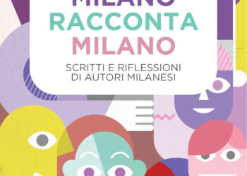 MILANO RACCONTA MILANO va online: e-book, podcast e video