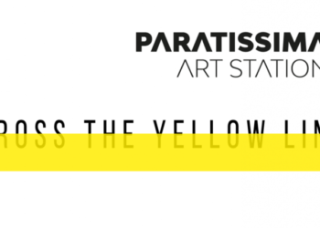 Paratissima Art Station – Cross the Yellow Line