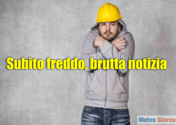 Subito FREDDO, ma è una buona notizia? Ni…