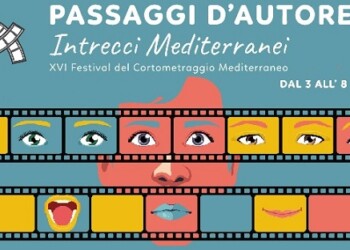 Dal 3 all’8 dicembre in modalità streaming la sedicesima edizione di Passaggi d’Autore: intrecci mediterranei, il festival del cortometraggio mediterraneo