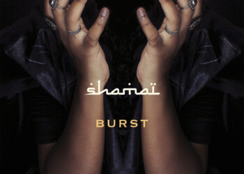SHAMAÏ: esce “BURST”, un inno alla libertà e contro la violenza sulle donne