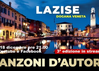 LAZISE CANZONI D’AUTORE TERZA EDIZIONE AL VIA CON DODI BATTAGLIA E MARIO CASTELNUOVO DA DOGANA VENETA 18 E 19 DICEMBRE ORE 21.00