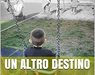 “Un altro destino”, il libro di Paola Starace e Carmine Schiavone