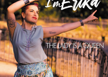 In radio dal 19 gennaio “The Lady is a Queen”, composto da Franco Micalizzi con il testo di Valentina Ducros, nuovo singolo di I’m Erika, estratto dal suo album “Young and free”
