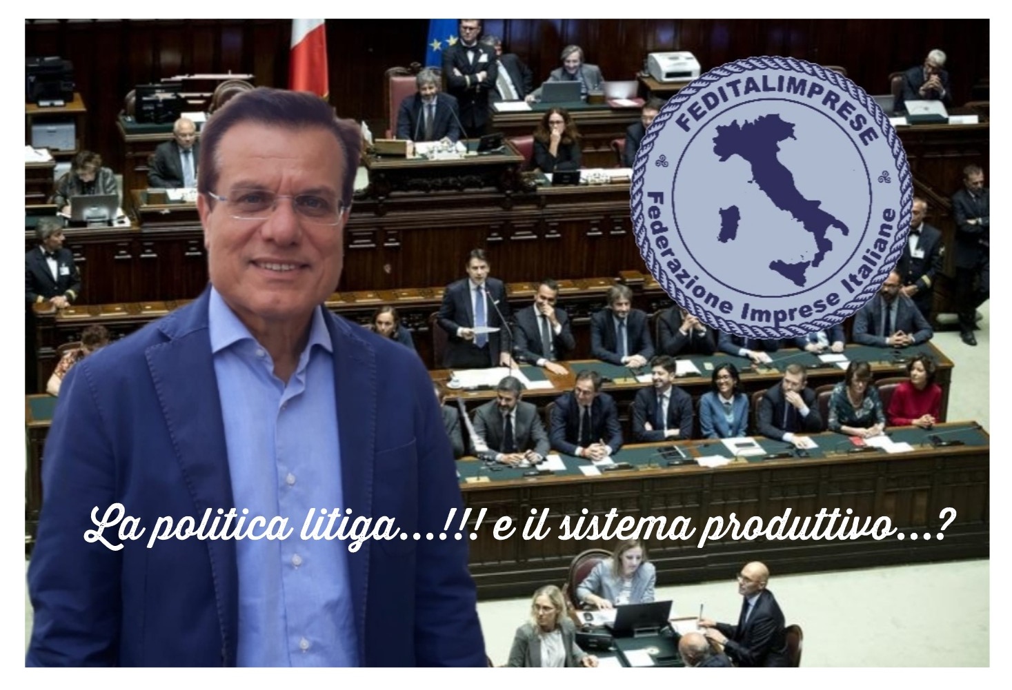 Feditalimprese: La politica litiga, il sistema produttivo sempre più vicino al collasso