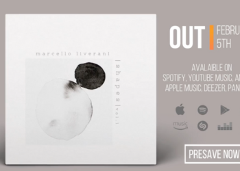 IN ARRIVO IL NUOVO PROGETTO DISCOGRAFICO DI MARCELLO LIVERANI: “SHAPES VOL.1”