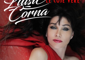 LUISA CORNA: DA OGGI ONLINE IL VIDEOCLIP UFFICIALE DI “Senza un noi” singolo estratto dal suo nuovo album “Le Cose Vere”