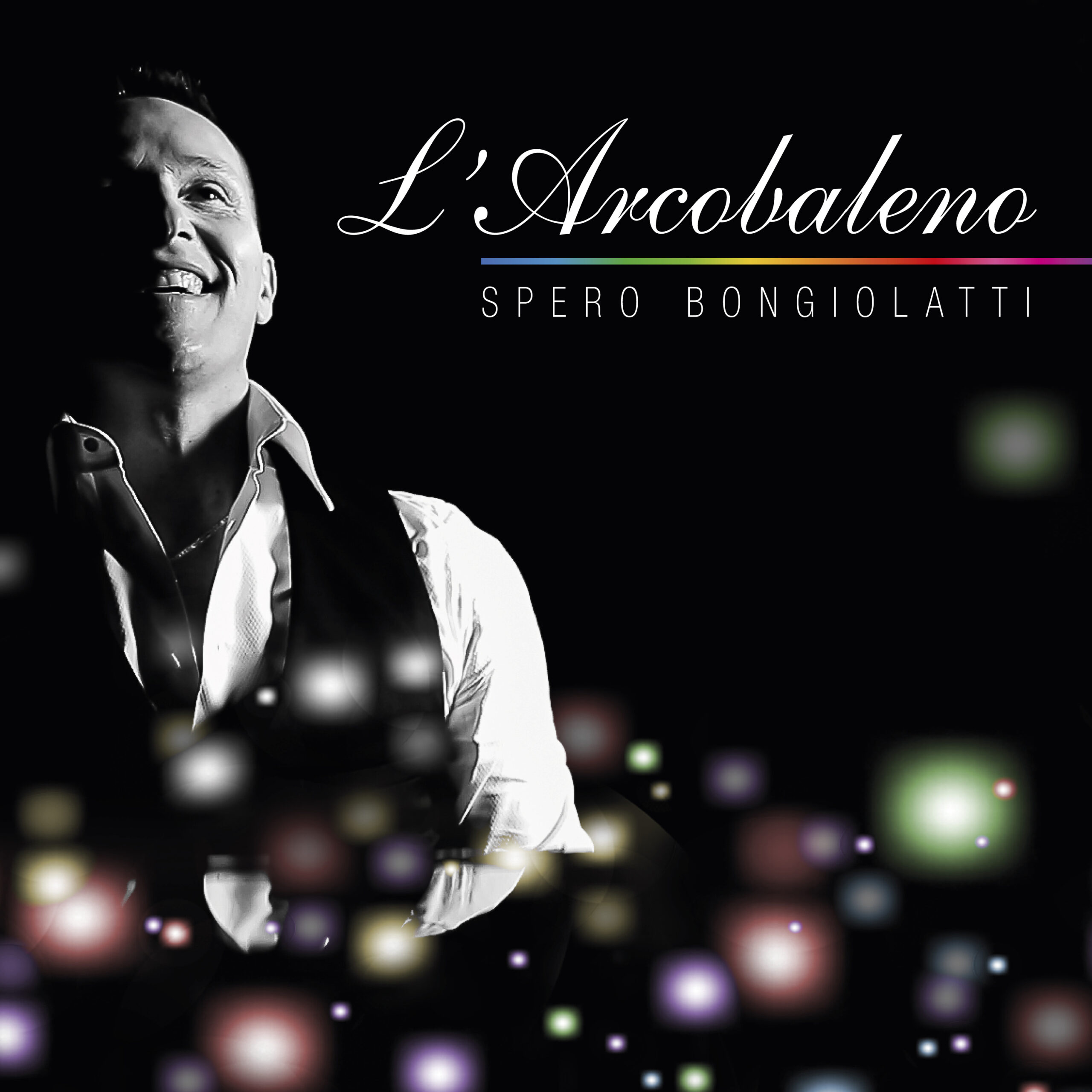 IL 24 MARZO ESCE L’ARCOBALENO  IL NUOVO SINGOLO DEL TENORE SPERO BONGIOLATTI