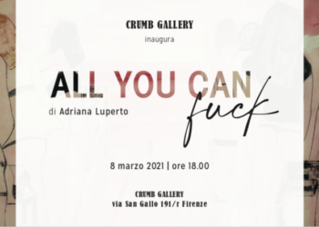ALL YOU CAN FUCK è la mostra di Adriana Luperto che inaugura lunedì 8 marzo 2021