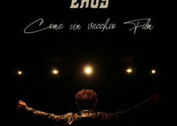 ESCE IL NUOVO SINGOLO COME UN VECCHIO FILM DEL MUSICISTA E CANTAUTORE ROMANO EROS