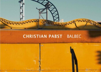 Balbec il nuovo album del pianista Christian Pabst