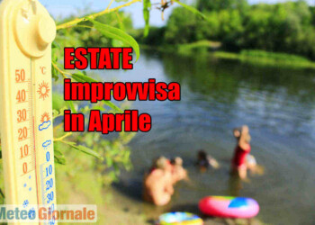 Meteo d’Aprile estremo, fa paura l’ESTATE 2021