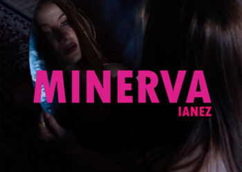 MINERVA Il nuovo singolo di IANEZ dall’1 Aprile su tutte le piattaforme accompagnato dall’onirico videoclip