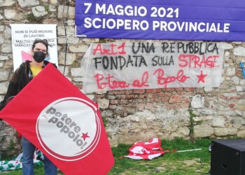 “L’Italia è una repubblica fondata sulla strage”. Mai piu’ morti sul lavoro, per Luana, per Sabri, per Tutti