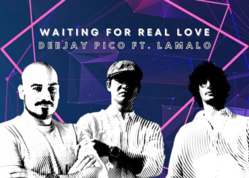 “Waiting for Real Love” è la nuova Hit dell’estate, nata tra Salerno e Sydney
