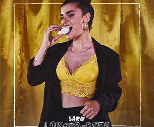 L’AMORE COME UN VIAGGIO ENOGASTRONOMICO TRA LE SFUMATURE DELL’ANIMA: “LAISSEZ-FAIRE” È IL NUOVO SINGOLO DI SARAI