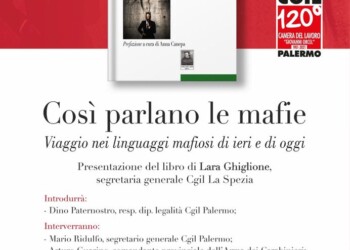 Cgil Palermo presenta il libro “Così parlano le mafie. Viaggio nei linguaggi mafiosi di ieri e di oggi”