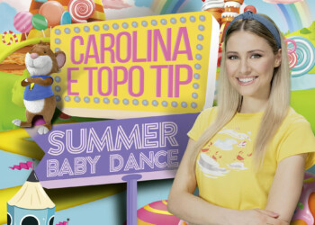 CAROLINA E TOPO TIP IL NUOVO ATTESISSIMO ALBUM “SUMMER BABY DANCE”