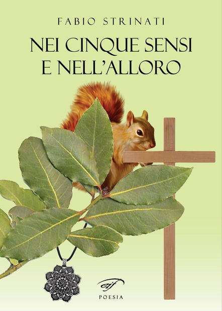 “Nei cinque sensi e nell’alloro”