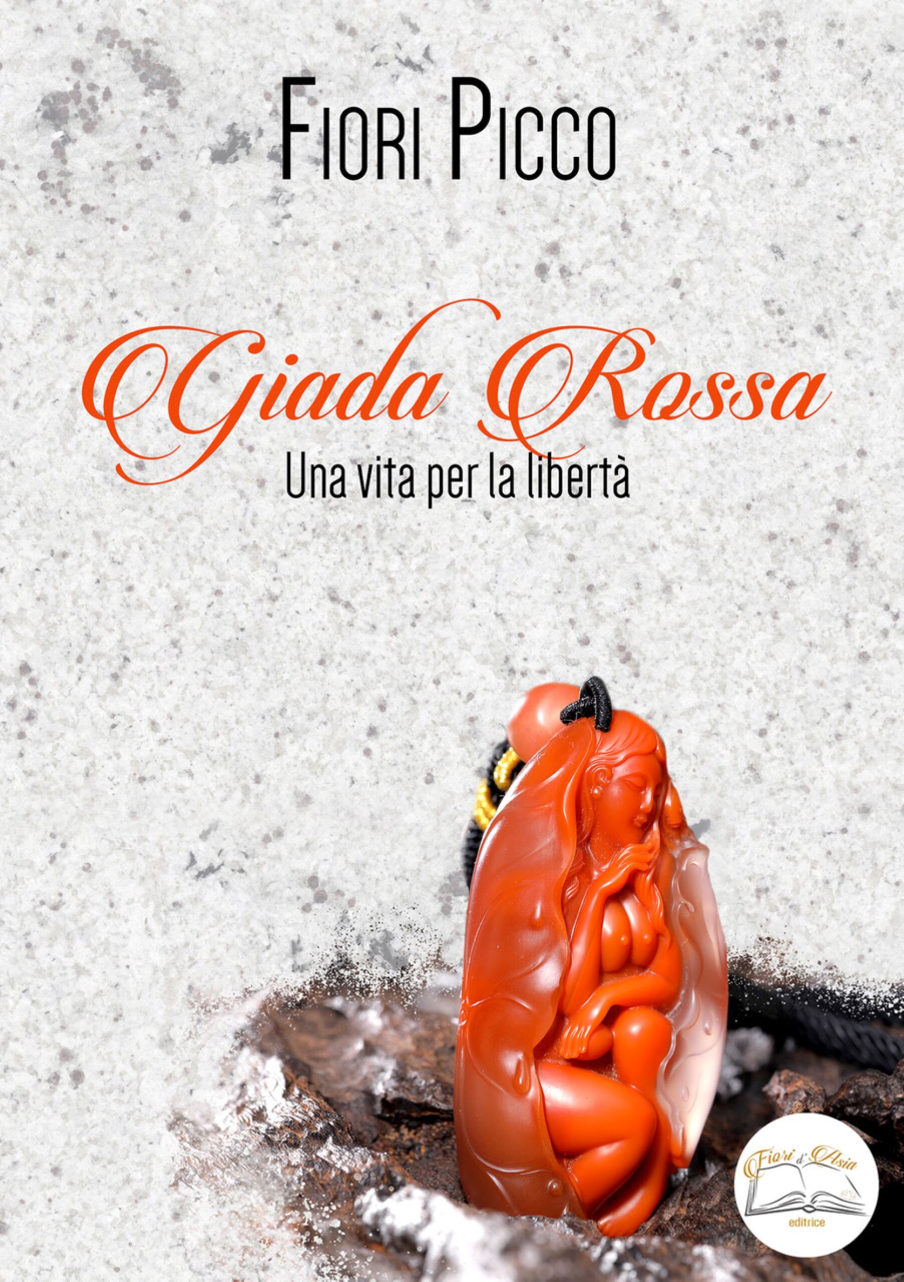 “Giada Rossa – Una vita per la libertà”: il romanzo-verità e di denuncia della scrittrice Fiori Picco
