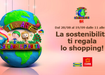 CON “TI & ARE SALVANO IL PIANETA” IL TIARE SHOPPING AIUTA A SENSIBILIZZARE IN MERITO ALLA TUTELA AMBIENTALE