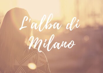 “L’ALBA DI MILANO” il singolo de LO STATO QUANTICO arriva in radio dal 31 agosto