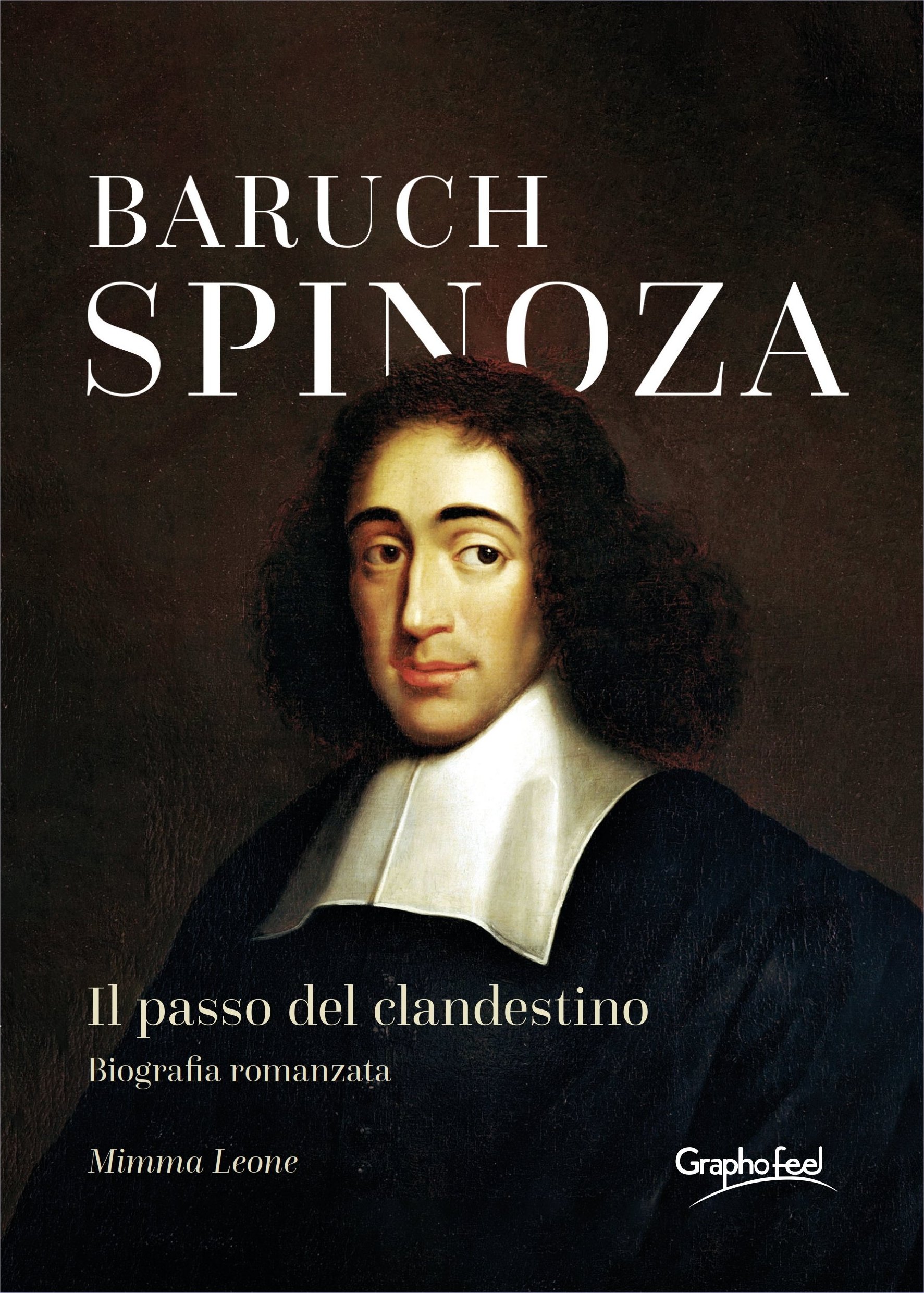 BARUCH SPINOZA – IL PASSO DEL CLANDESTINO, IL NUOVO ROMANZO DI MIMMA LEONE