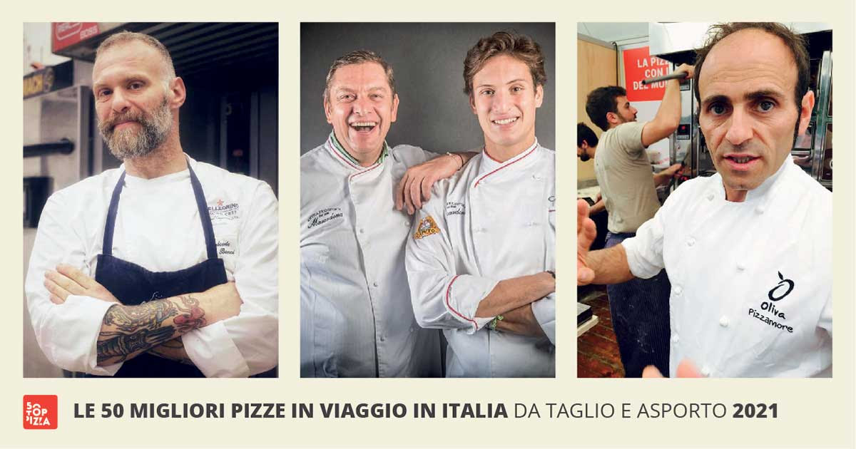 50 TOP PIZZA: SVELATE LE 50 MIGLIORI PIZZE IN VIAGGIO IN ITALIA 2021