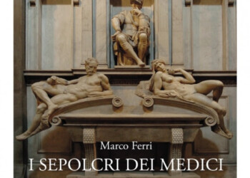 I SEPOLCRI DEI MEDICI, il nuovo libro di Marco Ferri, disponibile in libreria e online