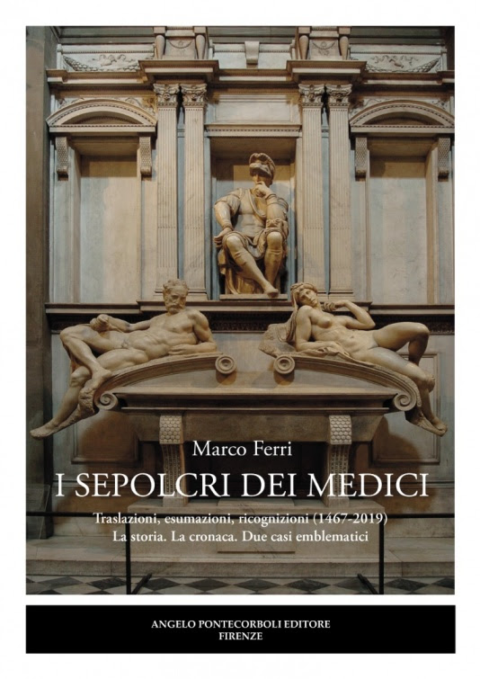 I SEPOLCRI DEI MEDICI, il nuovo libro di Marco Ferri, disponibile in libreria e online