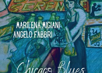 In uscita “Chicago Blues” di Angelo Fabbri e Marilena Migiani