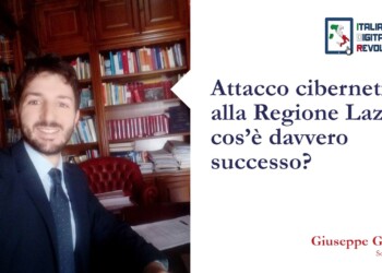 Attacco cibernetico alla Regione Lazio: cos’è davvero successo?