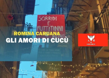 UNO STRAORDINARIO ROMANZO IRONICO E STRAVAGANTE “GLI AMORI DI CUCÙ”  DI ROMINA CARUANA