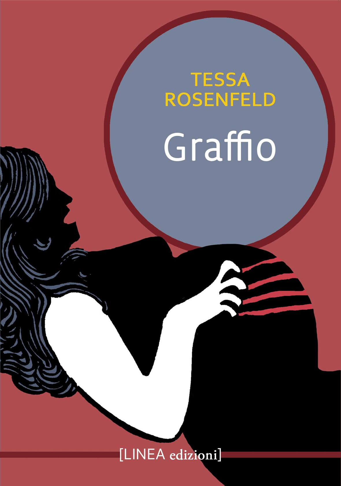 “GRAFFIO” – Il romanzo d’esordio di TESSA ROSENFELD