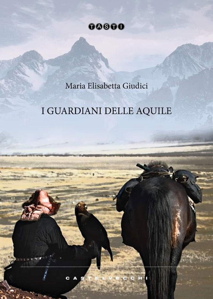 È in libreria “I GUARDIANI DELLE AQUILE”, il nuovo romanzo di Maria Elisabetta Giudici