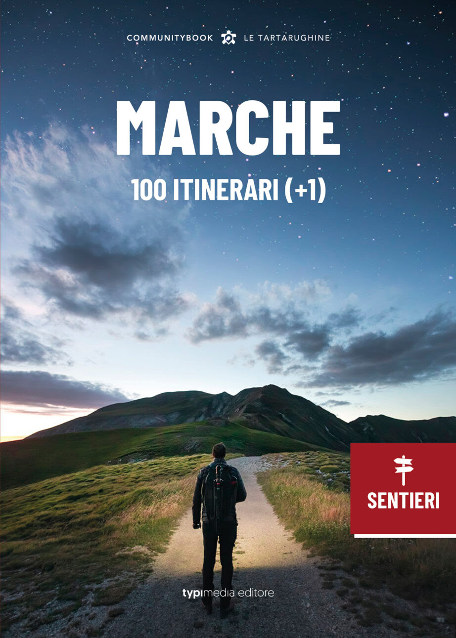Da fine febbraio in libreria e in edicola, il volume “Marche, 100 itinerari (+1)” la guida ai sentieri dell’Appenino Marchigiano