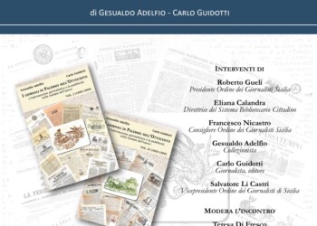 La storia del giornalismo palermitano del XIX secolo, si presenta il volume “I giornali di Palermo nell’Ottocento” di Adelfio e Guidotti