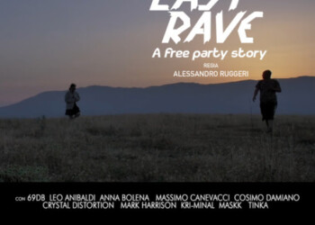 10 MARZO 2022: esce il documentario “THE LAST RAVE – A FREE PARTY STORY” un film di  Alessandro Ruggeri