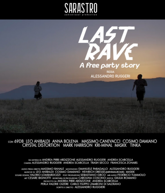 10 MARZO 2022: esce il documentario “THE LAST RAVE – A FREE PARTY STORY” un film di  Alessandro Ruggeri