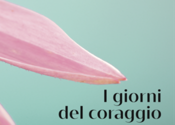 In uscita dal 10 marzo: “I GIORNI DEL CORAGGIO” di Eleonora Mattia con la prefazione di Eleonora Daniele